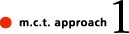 m.c.t. approach 1